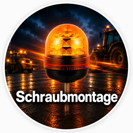 Schraubmontage Rundumleuchten